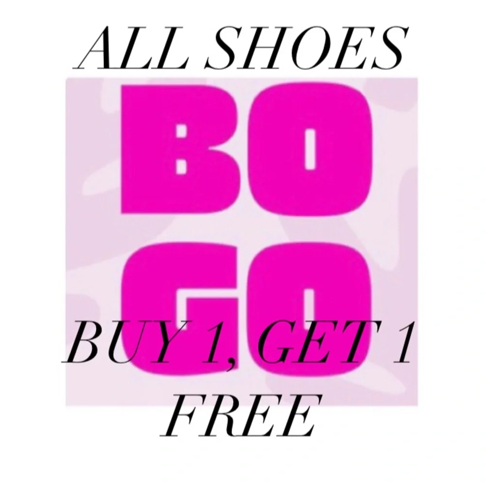 BOGO • ALL SHOES & BOOTS! • BUY 1, GET 1 FREE • Shoe Sale - Picture 2 of 7